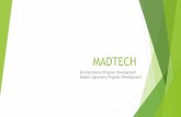 MADTECH · The MADTECH System enables real time information to be uploaded into a proven Geographical Information System (GIS) that is Geo-located base for optimum efficiency and