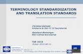 TERMINOLOGY STANDARDIZATION AND TRANSLATION STANDARDS · TKE-WS, Dublin 2010-18-14 Terminology standardization Standardization of terminologies Standardization of terminological principles