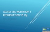 Access SQL Workshop I: Introduction to SQL · Access SQL Workshop I: Introduction to SQL Author: Kevin Zhu Created Date: 1/30/2019 10:00:54 AM ...
