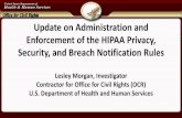 Update on Administration and Enforcement of the HIPAA ... · • Risk Analysis • Failure to Manage Identified Risk, e.g. Encrypt • Lack of Transmission Security • Lack of Appropriate