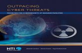 OUTPACING CYBER THREATS - Nuclear Threat Initiative · ahead of this rapidly evolving global threat. There’s no doubt that nuclear facility operators and regulators are aware of