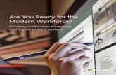Are You Ready for the Modern Workforce? You... · 2019-07-29 · Are You eady for the odern Workforce? 6 Today’s employees are more mobile and productive than ever, seeking where