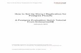 How To Setup Slony-I Replication for Postgres Plus · How to Set Up Slony-I Replication for Postgres Plus How to Set Up Slony-I Replication for Postgres Plus(R) A Postgres Evaluation