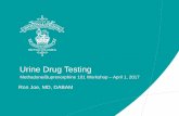 Urine Drug TestingApr 01, 2017  · • Urine is the best biologic specimen for detecting certain drugs • Longer window of detection for most drugs • No standard test for all drugs,