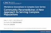 Workforce Innovations in Complex Care Series: …...Advancing innovations in health care delivery for low-income Americans | @CHCShealth Workforce Innovations in Complex Care Series: