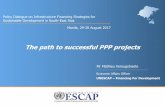The path to successful PPP projects - UN ESCAP 2_01_Day 1 PM_… · Lao PDR proportionally highest share of private investment Source: World Bank PPI Database 0 2 4 6 8 10 12 14 16
