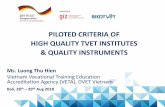 PILOTED CRITERIA OF HIGH QUALITY TVET INSTITUTES & …Standard 6.1: Deliver further training on core occupation for teachers & in- company trainers Standard 6.2: Give advice for managers