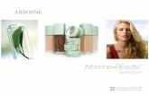 Arbonne=REsults - Geocities.ws · 2011-04-02 · Discover Arbonne. Arbonne=REsults ... *From time to time, Arbonne will incorporate fragrance in specialty bath and body skin care
