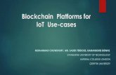 Blockchain Platforms for IoT Use-cases · IoT Systems The Internet of Things (IoTs) is a network of physical devices that are connected to the Internet and capable of collecting and