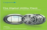 The Digital Utility Plant - Capgemini · 2018-04-24 · 2 Digital utility plants power big improvements in production costs and environmental impact Utilities around the world are