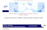 Implementation of GMP in Early Phase Clinical Trials€¦ · clinical trial requiring production will be denied because of non compliance with GMP and as a consequence GCP •The