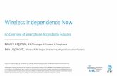 Wireless Independence Now - AT&T · 2016-07-19 · Wireless Independence Now An Overview of Smartphone Accessibility Features ... •SWYPE (3rd party app that costs $0.99) Android