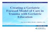 Creating a Geriatric Focused Model of Care in Trauma with ......Aging Population Older Adult: >/= 65 Approximately 12% of current population Expected to be 20% by 2030 “Baby Boomer”