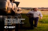 TRADING AWAY EU FARMERS...2 TRADING AWAY EU FARMERS: THE RISKS TO EUROPE’S AGRICULTURE FROM THE TTIP 3Summary The Transatlantic Trade and Investment Partnership (TTIP) could have