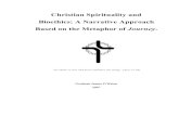 Christian Spirituality and Bioethics: A Narrative Approach ... · 5 Baruch Brody, "Religion and Bioethics," in A Companion to Bioethics, ed. Helga Kuhse and Peter Singer (Oxford: