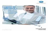 I WANT TO INNOVATE EXPAND MY BUSINESS WITH DIGITAL …pdfcentral.konicaminolta.eu/BEU_EN/bizhub_PRO_C71hc_BEU... · 2018-06-06 · the print controller provides you with a new kind
