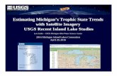 Estimating Michigan’s Trophic State Trends with Satellite ... · Monitor surface water flow & establish a water budget Water chemistry: Monitoring lake and stream chemistry 4times