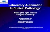 Laboratory Automation In Clinical Pathologywebapps.cap.org/.../2004/wednesday/CP109_Automation...Laboratory Automation In Clinical Pathology: Making the right choices For your laboratory