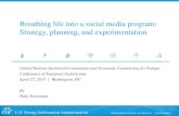 Breathing life into a social media program: Strategy, …...Overview Dale Sweetnam, Breathing life into a social media program: Strategy, planning, and experimentation April 27, 2015