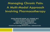 Managing Chronic Pain: A Multi-Modal Approach Involving ... · • Review a chronic pain framework and describe the multi -modal approach to ... outlines an approach to pain control對