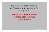 DRUGS TARGETING NUCLEIC ACIDS DNA & RNA · 2OCONH 2 NH OMe 1.3 Alkylating agents 1. DRUGS ACTING ON DNA Example - Mitomycin C Notes • Prodrug activated in the body to form an alkylating