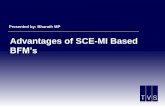 Advantages of SCE-MI Based - T&VSAdvantages of SCE-MI Based BFM’s Presented by: Bharath MP