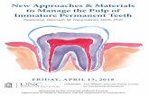 REGISTRATION New Approaches & Materials to Manage the Pulp ... · 2.Recognize the clinical principles needed for regenerative endodontic procedures. 3.Describe clinical outcomes of