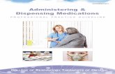 Administering & Dispensing Medications · Dispensing is a controlled act that authorizes an RT to select, prepare and provide stock medication that has been prescribed to a patient/client