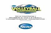 2010 NCAA Division I Women's Volleyball Championship Handbookfs.ncaa.org/Docs/champ_handbooks/volleyball/2010/... · Bands, Spirit Squads, Mascots and Banners ... November 26-28—Women’s