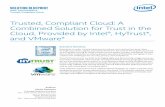 Trusted, Compliant Cloud: A Combined Solution for Trust in ...€¦ · establishes trust for secure operations in the cloud. This solution resolves critical security challenges, provides
