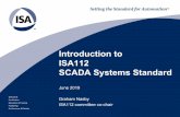 Introduction to ISA112 SCADA Systems Standard€¦ · ISA112 SCADA Systems Standard – Sneak Preview: June 2019 10 What is a SCADA System? ISA112 Definition SCADA, Supervisory Control