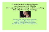 Promoting Educational Success for Students with …Swartz, Prevatt, & Proctor (2005): Conducted 8-week program in which graduate students were trained to provide coaching services