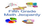Fifth Grade Math Jeopardy - New Lexington City School District · Math Jeopardy Number, Number Sense and Operations $1 0 0 Name a fraction that is equivalent to 2 5. Sample answer: