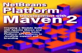 NetBeans Platform Maven2 Development withNetBeans Platform Development with Maven 2 A 4 The reason is that no default Maven plu-gin knows how to handle the nbm packag-ing. We need