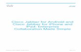 Cisco Jabber for Android and Cisco Jabber for iPhone and iPad: … · Communication integration Use a single, intuitive interface for instant messaging with individuals and groups,