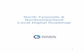 North Tyneside & Northumberland Local Digital Roadmap · by creating a single origination with a single vision, budget and strategy. Regionally there is an agreed vision across the