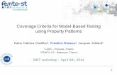 Coverage Criteria for Model-Based Testing using Property ... · •a property-based testing approach using property patterns •associated coverage criteria (nominal or robustness)