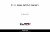 Event-Based SLAM at Slamcore - Davide Scaramuzzarpg.ifi.uzh.ch/docs/ICRA17workshop/Slamcore.pdf · 2017-06-12 · Enabling Robotic, AR and VR Systems Slamcore Limited | contact@slamcore.com