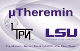 µTheremin - LSU · Theremin History Léon Theremin • Invented by Léon Theremin in 1920. • Commercialized by RCA in 1929 • Revived by Robert Moog in the 1950’s