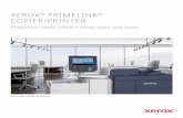 XEROX PRIMELINK COPIER/PRINTER · 2020-05-13 · It’s a copier. It’s a scanner. It’s a full-featured press capable of production-level performance. Meet the PrimeLink® B9100