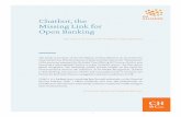 Chatbot, the Missing Link for Open Banking...Chatbot, the Missing Link for Open Banking This article is an extract of the CH Alliance yearly publication This article is an extract