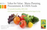 Value for Value: Menu Planning, Procurement, & USDA Foods · Value for Value: Menu Planning, Procurement, & USDA Foods Dr. Lynnelle Grumbles, RDN, SNS CEO, Santa Clarita Valley SFSA