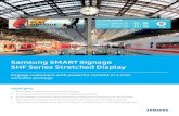 Samsung SMART Signage SHF Series Stretched Display · Samsung SMART Signage SHF Series displays deliver vibrant, realistic images offering an unparalleled visual experience. Featuring