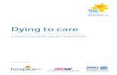 Dying to care - Marie Curie...Dying to care A report into social care at the end of life 3 1 Introduction Everyone is different; we all have our own opinions, perspectives, values,