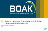 D3: Natural Language Processing und Robotics / Chatbots ... · expressions, i.e. what the bot should know. Intent recognition is a core capability of a chatbot. For example, intents