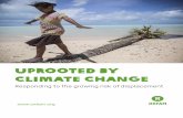 UPROOTED BY CLIMATE CHANGE - Oxfam...UPROOTED BY CLIMATE CHANGE Responding to the growing risk of displacement 2 OXFAM BRIEFING PAPER – NOVEMBER 2017 Climate change is already forcing