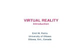 VIRTUAL REALITY - Engineeringpetriu/ELG5124-VR-Introduction2005.pdfEmil M. Petriu 1. Overview 2. A Taxonomy of Virtual Reality 3. Types of VR Systems 4. VR Hardware 5. Levels of VR