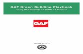 s GAF Green Building Playbook6 GAF Green Building Playbook for LEED v4 Updated Oct. 2016 GAF Green Building Playbook LEED® v4 for BD+ C: New Construction and Major Renovation About