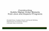 Constructing Subtle Higher Order Mutants from Java and ...crest.cs.ucl.ac.uk/cow/51/slides/cow51_Whitley_5.pdf · Constructing Subtle Higher Order Mutants from Java and AspectJ Programs