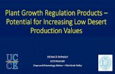 Plant Growth Regulation Products – Potential for ...ceriverside.ucanr.edu/files/291519.pdfPlant Growth Regulators •GIBBERELLIC ACID INHIBITORS •Mefluidide (Embark) •Mepiquat